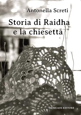 Antonella-Screti-Storia-di-Raidha-e-la-chiesetta-Musicaos-Editore