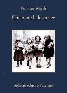 Chiamate la levatrice di Jennifer Worth