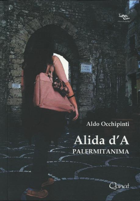 Esce «Alida d'A. Palermitanima», romanzo di Aldo Occhipinti