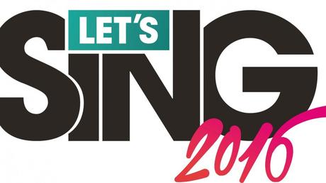 Let's Sing 2016 disponibile ora su PS4, Xbox One e Wii