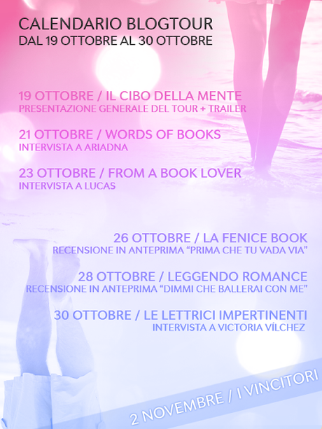 [IVª Tappa BlogTour-Recensione-Giveaway] Prima che tu vada via/ Dimmi che ballerai con me di Victoria Vílchez