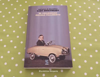 MI CHIAMAVANO PICCOLO FALLIMENTO - Gary Shteyngart