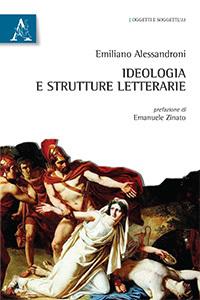 Emiliano Alessandroni, Ideologia e strutture letterarie