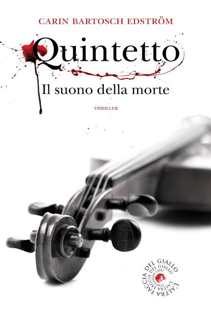 [Segnalazione Atmosphere libri] Quintetto-Il suono della morte di Bartosch Edström Carin