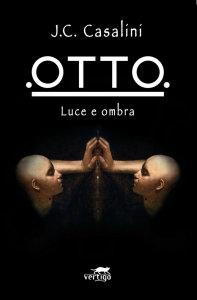 J.C. Casalini, ".OTTO. Luce e  ombra&quot;