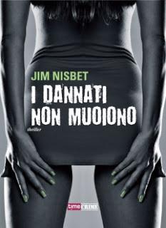 Novità da Scoprire: I dannati non muoiono di Jim Nisbet