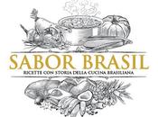 SABOR BRASIL, ricette storia della cucina brasiliana