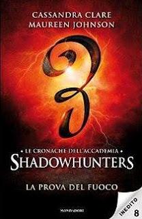 Anteprima: CRONACHE DELL'ACCADEMIA SHADOWHUNTERS PROVA FUOCO