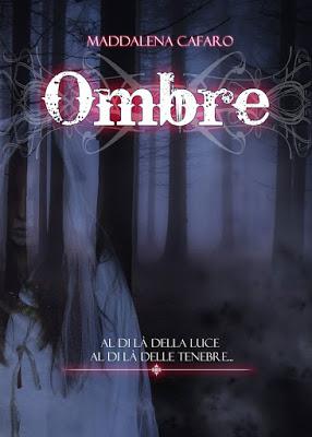 Anteprima: Ombre - Maddalena Cafaro