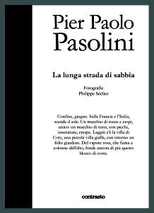 PASOLINI INCONTRA L’ITALIA | Viaggio da Ventimiglia a Trieste