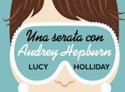 Recensione: serata Audrey Hepburn Lucy Holliday