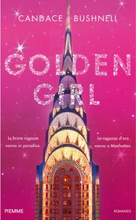 Novità da Edizioni Piemme :Golden Girl di Candance Bushnell