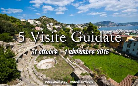 5 visite guidate da non perdere a Napoli: weekend 31 ottobre – 1 novembre 2015