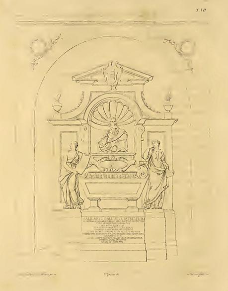 Firenze - Monumento a Galileo Galilei, nella Chiesa di S.Croce  - Illustrazione tratta dal libro “Monumenti sepolcrali della Toscana” con disegni di V.Gozzini incisi da G.P.Pasino sotto la direzione del Cav. P.Benvenuti e L.De Cambray Digny – 