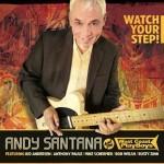ANDY SANTANA AND THE WEST COAST PLAYBOYS WATCH YOUR STEP!