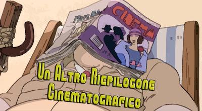 Altro Riepilogone Cinematografico: 