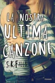 Recensione: La nostra ultima canzone, di S.K. Falls