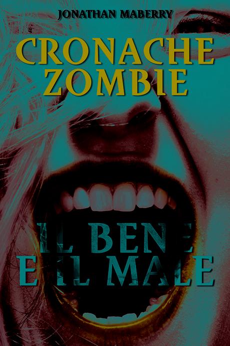 Recensione: Cronache Zombie #2 Il Bene e Il Male