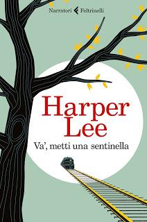 ANTEPRIMA #29 : Va', metti una sentinella di Harper Lee