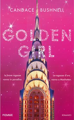 SEGNALAZIONE - Golden Girl di Candace Bushnell