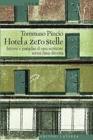 Tommaso Pincio, Hotel a zero stelle