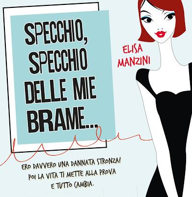 Specchio, specchio delle mie brame di Elisa Manzini