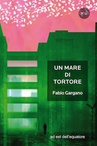 FABIO GARGANO UN MARE DI TORTORE