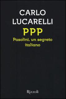 PPP – Pasolini un segreto italiano, di Carlo Lucarelli