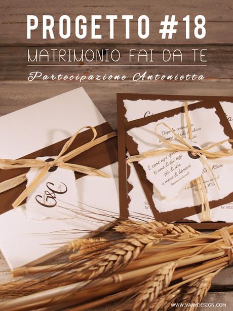 [MATRIMONIO FAI DA TE] Tutorial Partecipazione Antonietta - progetto #18