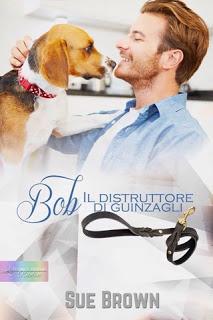 Recensione Bob il distruttore di Guinzagli di Sue Brown