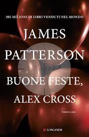 Novità Longanesi: BUONE FESTE, ALEX CROSS di James Patterson