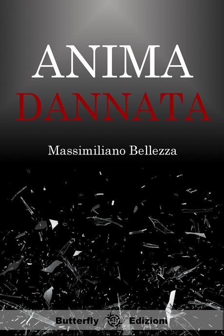 [Anteprime Butterfly Edizioni] Anima dannata di Massimiliano Bellezza & Waiting Room di Bianca Rita Cataldi