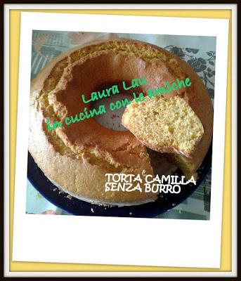 TORTA CAMILLA CON CAROTE SENZA BURRO di LAURA LAU