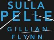 Recensione basso costo: Sulla pelle, Gillian Flynn