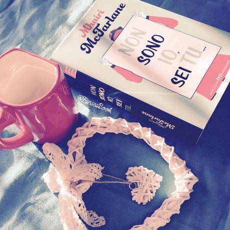 [Recensione] Non sono io, sei tu di Mhairi McFarlane