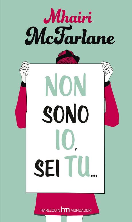 [Recensione] Non sono io, sei tu di Mhairi McFarlane