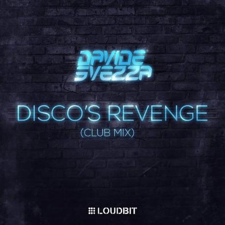 Davide Svezza - Disco`s Revenge (Loudbit)