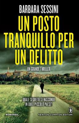 SEGNALAZIONE - Un posto tranquillo per un delitto di Barbara Sessini