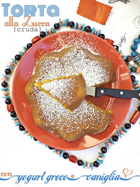 Torta alla zucca (cruda), yogurt greco e vaniglia