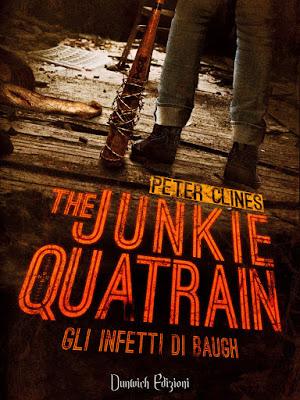 RECENSIONE - The Junkie Quatrain – Gli Infetti di Baugh di Peter Clines