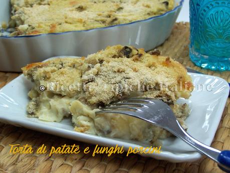 Torta di patate e funghi porcini