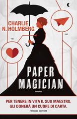 Books & Babies [Recensione]: Paper Magician di Charlie H. Holmberg