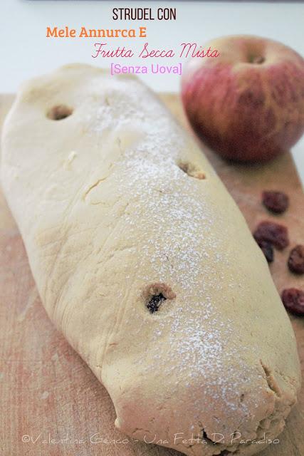 Strudel Con Mele Annurca E Frutta Secca Mista [Senza Uova]