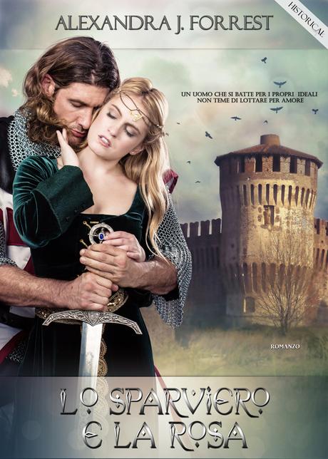 Lo Sparviero e la Rosa di Alexandra J. Forrest