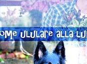 Recensione: "COME ULULARE ALLA LUNA" Easton