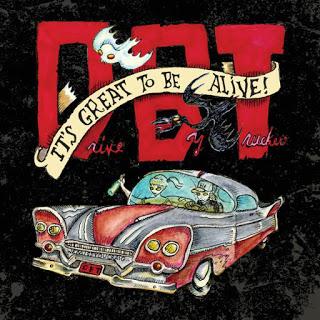 DRIVE BY TRUCKERS      It's  Great To Be Alive!