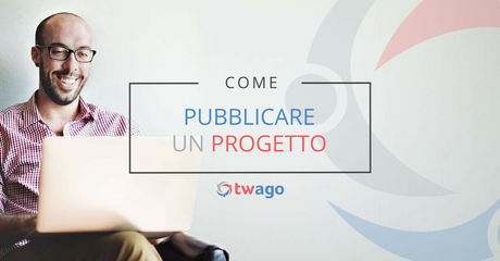 come-pubblicare-un-progetto-su-twago