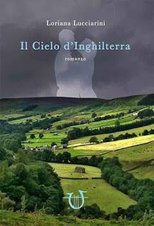 [Segnalazione] Il Cielo d'Inghilterra - Loriana Lucciarini