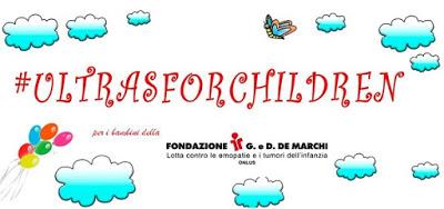 Gli Ultras per la Fondazione “G. De Marchi” – Progetto “Ultras for Children”