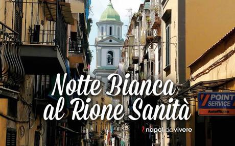 Notte bianca nel Rione Sanità | 16 dicembre 2015